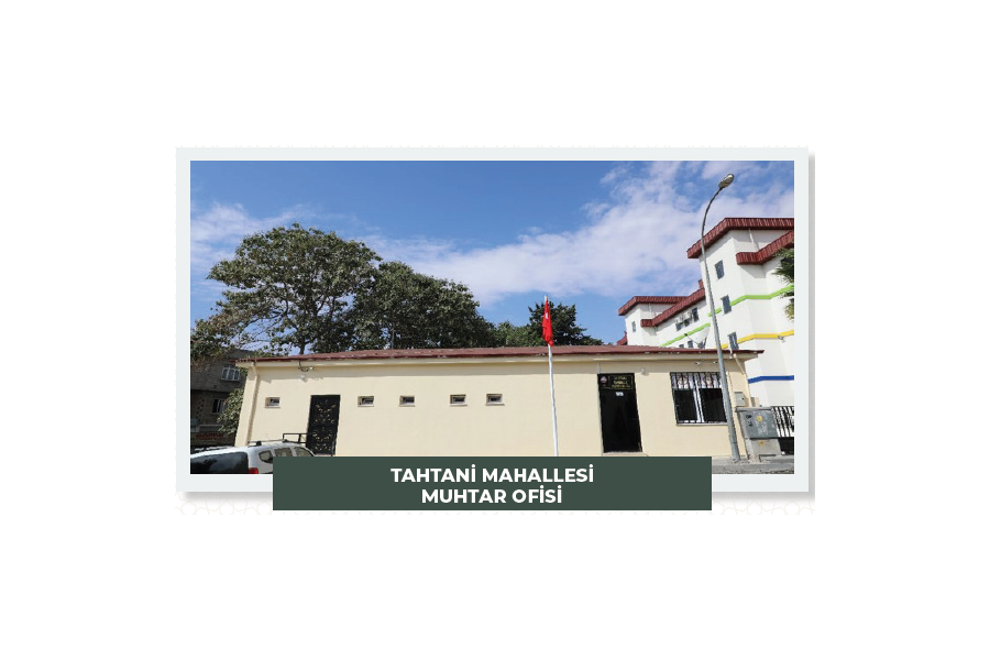 MUHTAR OFİSİ ÇALIŞMALARIMIZ